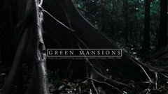 GREEN-MANSIONS
